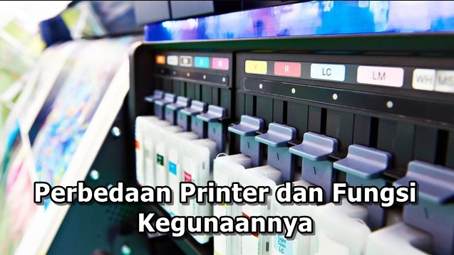 Perbedaan Jenis Jenis Printer Dan Kapan Harus Menggunakannya Teknosogi 3013